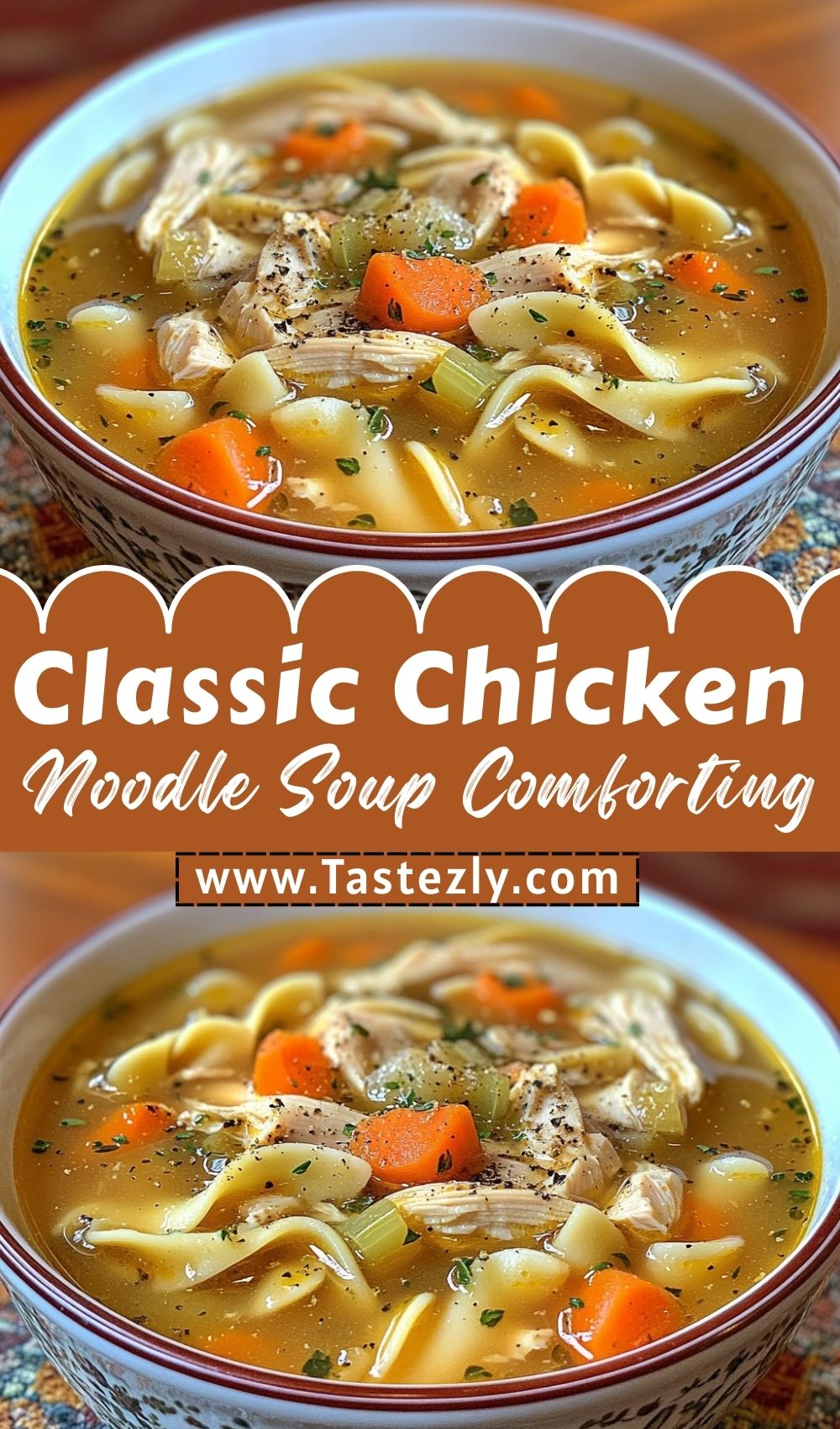 Classic Chicken Noodle Soup Warm Comforting And Homemade